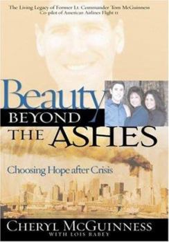 Hardcover Beauty Beyond the Ashes: Choosing Hope After Crisis Book