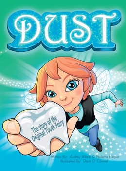 Hardcover Dust, the story of the original tooth fairy Book