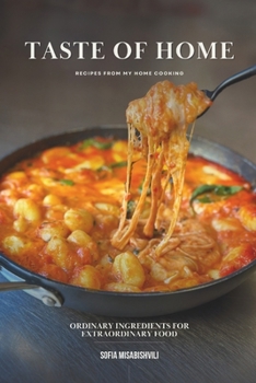 Paperback Taste of Home: Ordinary Ingredients for Extraordinary Food Book