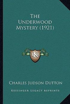 Paperback The Underwood Mystery (1921) Book