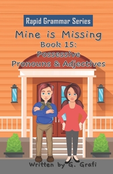 Paperback Mine is Missing: Possessive Pronouns & Adjectives Book