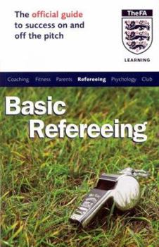 Paperback The Official Fa Guide to Basic Refereeing Book