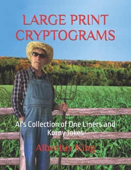 Paperback Large Print Cryptograms: Al's Collection of One Liners and Korny Jokes Book