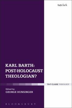 Hardcover Karl Barth: Post-Holocaust Theologian? Book