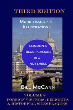 Paperback London's Blue Plaques in a Nutshell Volume 8: Foreign Visitors, Religious and Historical Sites Plaques Book