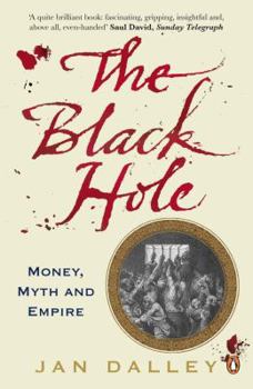 Paperback The Black Hole: Money, Myth and Empire Book