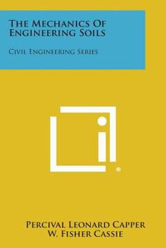 Paperback The Mechanics of Engineering Soils: Civil Engineering Series Book