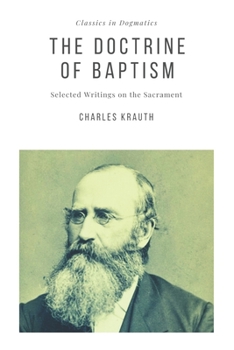 Paperback The Doctrine of Baptism: Selected Writings on the Sacrament Book