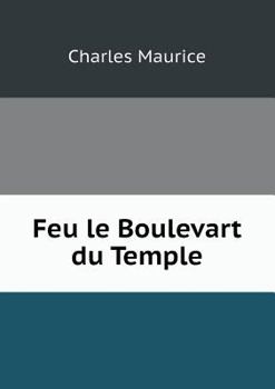 Paperback Feu le Boulevart du Temple [French] Book