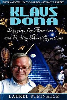 Paperback Klaus Dona: Digging for Answers...and Finding More Questions Book