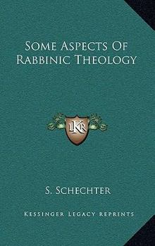 Hardcover Some Aspects Of Rabbinic Theology Book
