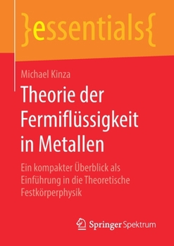 Paperback Theorie Der Fermiflüssigkeit in Metallen: Ein Kompakter Überblick ALS Einführung in Die Theoretische Festkörperphysik [German] Book
