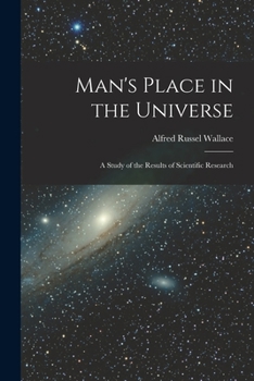 Paperback Man's Place in the Universe: A Study of the Results of Scientific Research Book