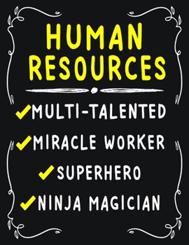 Human Resources Multi-Talented Miracle Worker  Superhero  Ninja Magician: Human Resources  Weekly Monthly 2020 Planner Organizer,Calendar Schedule,Inspirational Quotes  Includes Quotes & Holidays