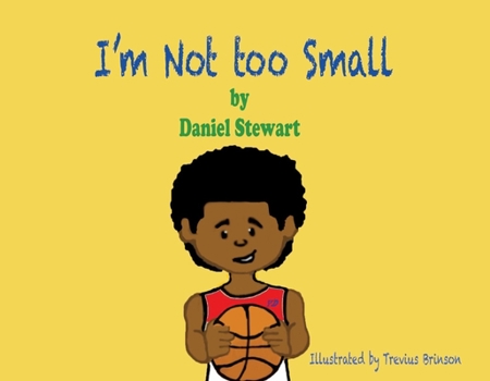 Paperback I'm Not Too Small: Volume 1 Book