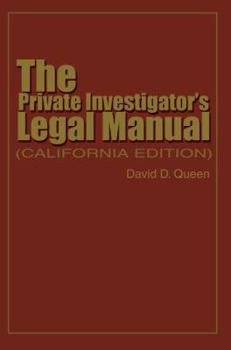 Paperback The Private Investigator's Legal Manual: (California Edition) Book
