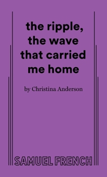 Paperback The Ripple, the Wave That Carried Me Home Book