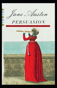Paperback Persuasion: With an Biographical Introduction (Illustrated) Book