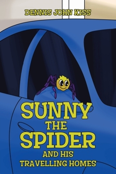 Paperback Sunny the Spider and His Travelling Homes Book