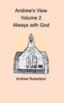 Paperback Andrew's View Volume 2 Always with God Book