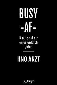 Kalender 2020 f�r HNO �rzte / HNO Arzt / HNO �rztin: Wochenplaner / Tagebuch / Journal f�r das ganze Jahr: Platz f�r Notizen, Planung / Planungen / Planer, Erinnerungen und Spr�che