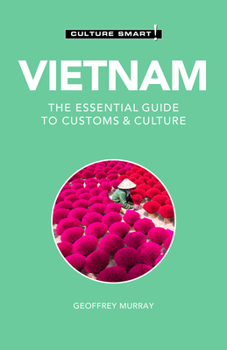 Vietnam - Culture Smart!: a quick guide to customs and etiquette (Culture Smart!) - Book  of the Culture Smart!