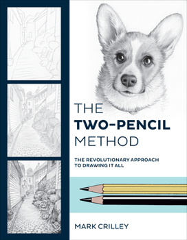 Paperback The Two-Pencil Method: The Revolutionary Approach to Drawing It All Book