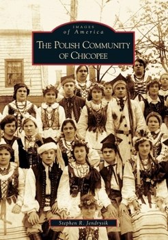 The Polish Community of Chicopee - Book  of the Images of America: Massachusetts