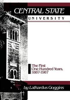 Hardcover Central State University: The First Hundred Years, 1887-1987 Book