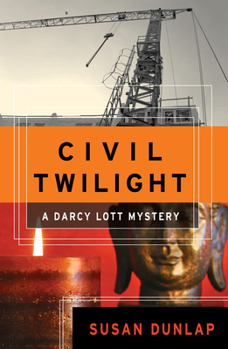 Civil Twilight: A Darcy Lott Mystery - Book #3 of the Darcy Lott