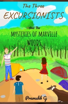 Paperback The Three Excursionists and the Mysteries Of Marville Woods Book