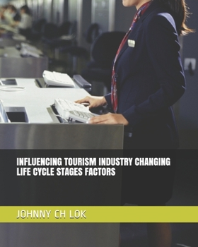 Paperback Influencing Tourism Industry Changing Life Cycle Stages Factors Book