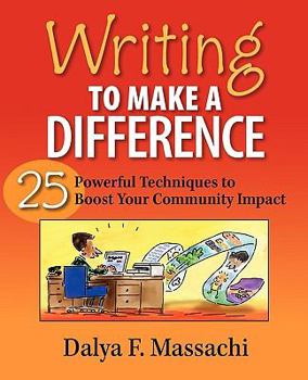 Paperback Writing to Make a Difference: 25 Powerful Techniques to Boost Your Community Impact Book