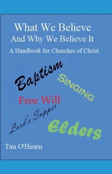 Paperback What We Believe and Why We Believe It Book