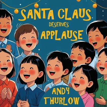 Santa Claus Deserves Applause