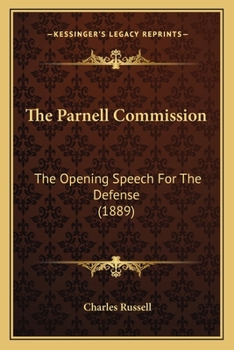 Paperback The Parnell Commission: The Opening Speech For The Defense (1889) Book