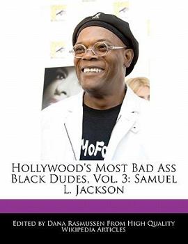 Hollywood's Most Bad Ass Black Dudes : Samuel L. Jackson