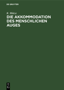 Hardcover Die Akkommodation Des Menschlichen Auges [German] Book