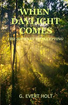 Paperback When DayLight Comes: The Journey To Accepting Book