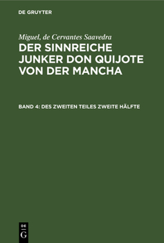 Der sinnreiche Junker Don Quijote von der Mancha - Bd. 4, Teil 2, Halfte 2