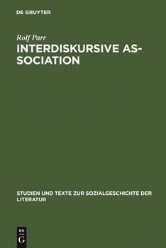 Hardcover Interdiskursive As-Sociation: Studien Zu Literarisch-Kulturellen Gruppierungen Zwischen Vormärz Und Weimarer Republik [German] Book