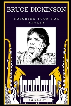 Paperback Bruce Dickinson Coloring Book for Adults: Fun Anti-Stress Adult Coloring Book