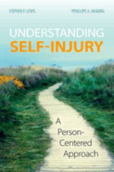 Paperback Understanding Self-Injury: A Person-Centered Approach Book