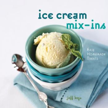 Paperback Ice Cream Mix-Ins: Easy Homemade Treats Book