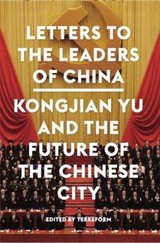 Perfect Paperback Letters to the Leaders of China: Kongjian Yu and the Future of the Chinese City Book