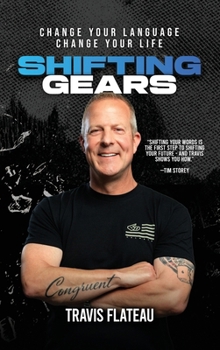 Hardcover Shifting Gears: Change Your Language. Change Your Life. Book