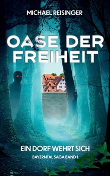 Paperback Oase der Freiheit: Ein Dorf wehrt sich [German] Book