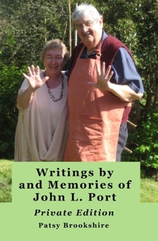 Paperback Writings by and Memories of John L. Port: Private Edition Book