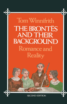 Paperback The Brontees and Their Background: Romance and Reality Book
