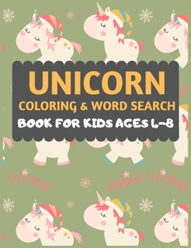 Unicorn Coloring And Word Search Book For Kids Ages 4-8: A Fun and Easy Book of Cute Unicorns to Color, Christmas Word Search Book for Kids of 5,6,7 ... or Present for Kids.Fun Word Search Puzzles